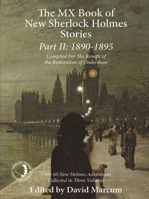 Title details for The MX Book of New Sherlock Holmes Stories Part II by David Marcum - Available